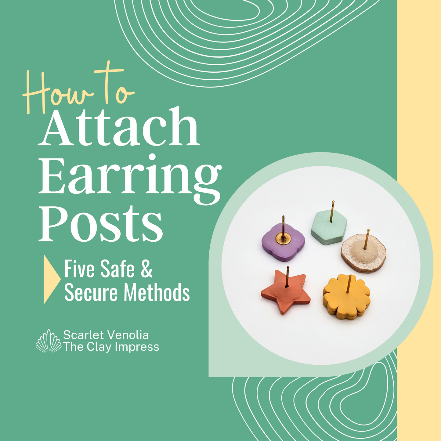 The Ultimate Guide to Securely Adding Earring Posts to Polymer Clay - Digital Download