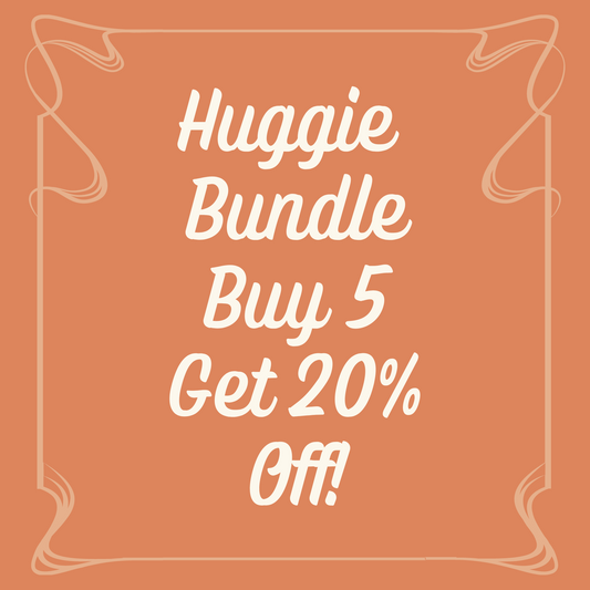 Huggie Bundle - Buy 5, Get 20% Off!